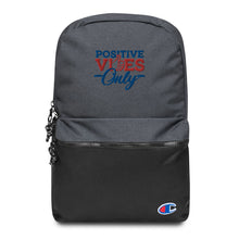 Load image into Gallery viewer, Positive Vibes Only Embroidered Champion Backpack