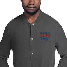 Load image into Gallery viewer, Positive Vibes Only Embroidered Champion Bomber Jacket