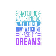 Load image into Gallery viewer, Chase My Dreams Bubble-free stickers