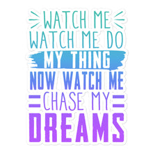 Load image into Gallery viewer, Chase My Dreams Bubble-free stickers