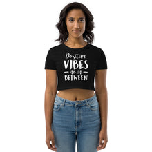 Load image into Gallery viewer, Positive Vibes Organic Crop Top