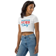 Load image into Gallery viewer, Positive Vibes Only Organic Crop Top