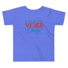 Load image into Gallery viewer, Positive Vibes Only Toddler Short Sleeve Tee