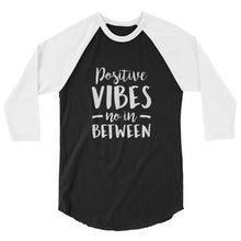 Load image into Gallery viewer, Positive Vibes 3/4 sleeve raglan shirt