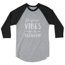 Load image into Gallery viewer, Positive Vibes 3/4 sleeve raglan shirt