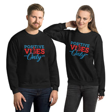Load image into Gallery viewer, Positive Vibes Only Unisex Sweatshirt