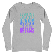 Load image into Gallery viewer, Chase My Dreams Unisex Long Sleeve Tee
