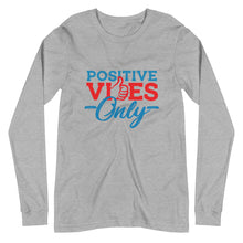 Load image into Gallery viewer, Positive Vibes Only Unisex Long Sleeve Tee