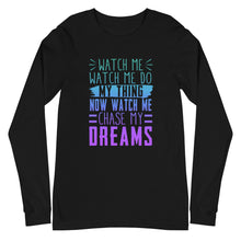 Load image into Gallery viewer, Chase My Dreams Unisex Long Sleeve Tee