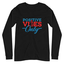Load image into Gallery viewer, Positive Vibes Only Unisex Long Sleeve Tee