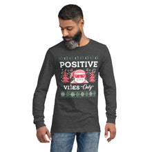 Load image into Gallery viewer, Positive Vibes Only Ugly Christmas Sweater Unisex Long Sleeve Tee