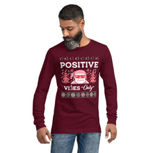 Load image into Gallery viewer, Positive Vibes Only Ugly Christmas Sweater Unisex Long Sleeve Tee
