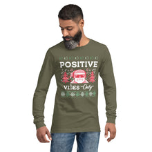 Load image into Gallery viewer, Positive Vibes Only Ugly Christmas Sweater Unisex Long Sleeve Tee