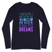 Load image into Gallery viewer, Chase My Dreams Unisex Long Sleeve Tee