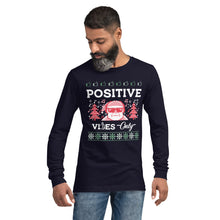 Load image into Gallery viewer, Positive Vibes Only Ugly Christmas Sweater Unisex Long Sleeve Tee