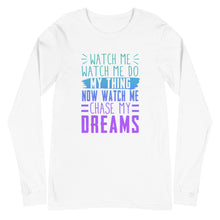 Load image into Gallery viewer, Chase My Dreams Unisex Long Sleeve Tee
