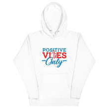 Load image into Gallery viewer, Positive Vibes Only Unisex Hoodie