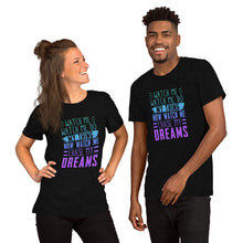 Load image into Gallery viewer, Chase My Dreams Short-Sleeve Unisex T-Shirt