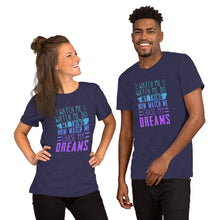 Load image into Gallery viewer, Chase My Dreams Short-Sleeve Unisex T-Shirt