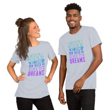 Load image into Gallery viewer, Chase My Dreams Short-Sleeve Unisex T-Shirt