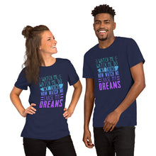 Load image into Gallery viewer, Chase My Dreams Short-Sleeve Unisex T-Shirt