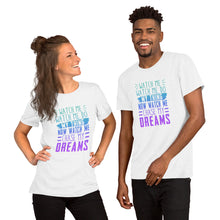 Load image into Gallery viewer, Chase My Dreams Short-Sleeve Unisex T-Shirt