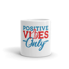 Load image into Gallery viewer, Positive Vibes Only White glossy mug