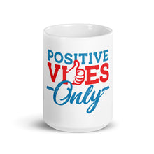 Load image into Gallery viewer, Positive Vibes Only White glossy mug