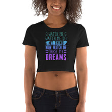 Load image into Gallery viewer, Chase My Dreams Women’s Crop Tee