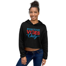 Load image into Gallery viewer, Positive Vibes Only Crop Hoodie