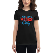 Load image into Gallery viewer, Positive Vibes Only Women's short sleeve t-shirt