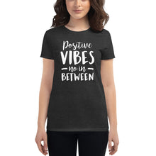 Load image into Gallery viewer, Positive Vibes Women's short sleeve t-shirt