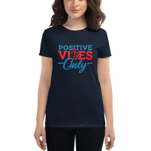Load image into Gallery viewer, Positive Vibes Only Women's short sleeve t-shirt