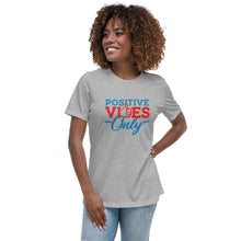 Load image into Gallery viewer, Positive Vibes Only Women's Relaxed T-Shirt