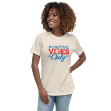 Load image into Gallery viewer, Positive Vibes Only Women's Relaxed T-Shirt