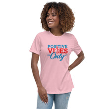 Load image into Gallery viewer, Positive Vibes Only Women's Relaxed T-Shirt