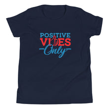 Load image into Gallery viewer, Positive Vibes Only Youth Short Sleeve T-Shirt