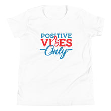 Load image into Gallery viewer, Positive Vibes Only Youth Short Sleeve T-Shirt