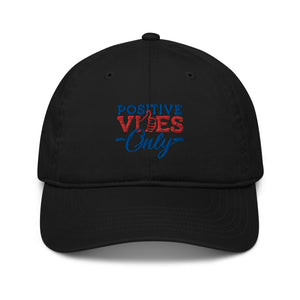 Positive Vibes Only Organic Dad Hat