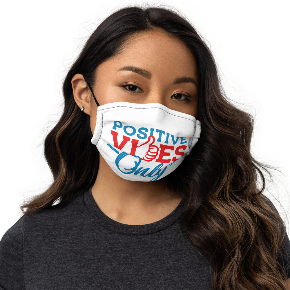 Positive Vibes Only Premium face mask