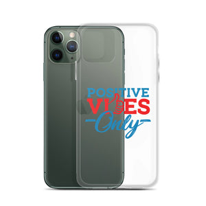 Positive Vibes Only iPhone Case