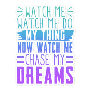 Chase My Dreams Bubble-free stickers
