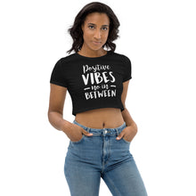 Load image into Gallery viewer, Positive Vibes Organic Crop Top

