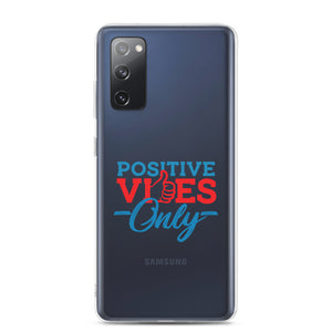 Positive Vibes Only Samsung Case