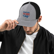 Load image into Gallery viewer, Positive Vibes Only Trucker Cap
