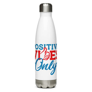 Positive Vibes Only Stainless Steel Water Bottle