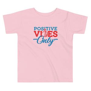 Positive Vibes Only Toddler Short Sleeve Tee