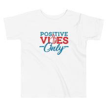 Load image into Gallery viewer, Positive Vibes Only Toddler Short Sleeve Tee
