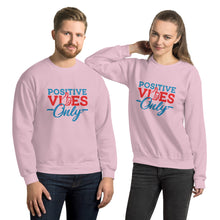 Load image into Gallery viewer, Positive Vibes Only Unisex Sweatshirt

