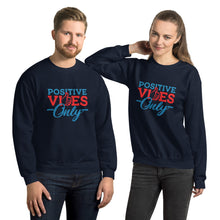 Load image into Gallery viewer, Positive Vibes Only Unisex Sweatshirt
